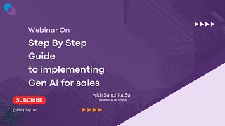 Webinar On Step-by-Step Guide to Implementing Gen AI for Sales With the Founder and CEO of Emplay