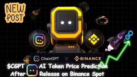 ChainGPT Price Prediction 2025 After Release on Binance Spot | AI Token | $CGPT Analysis Potention