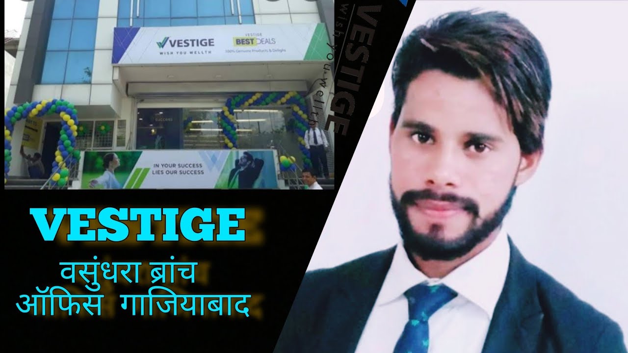 VESTIGE /Vasundhara branch office Ghaziabad DELHI / CHHOTE LAL THAKRA
