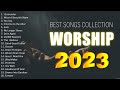 His radio top 20 christian songs 2023  worship songs 2023  worship songs 2023 playlist