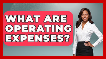 What Are Operating Expenses? - Tax and Accounting Coach