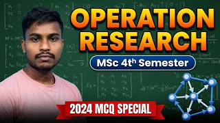 Operation Research MSc 4th Semester | 2024 Year-wise MCQ Discussion | Exam Preparation