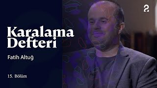Doğan Hızlan Ile Karalama Defteri Fatih Altuğ 15. Bölüm Trt2