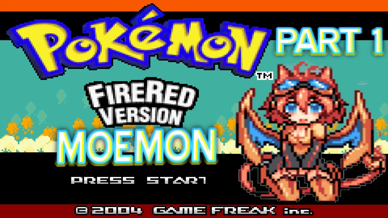 Pokemon Moemon FireRed Part 1: The Best I Will Ever Play - YouTube