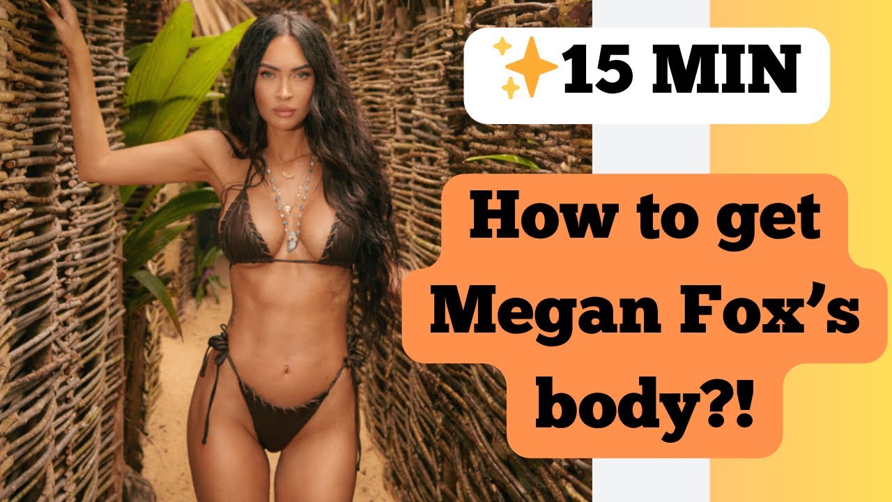 HOW TO GET MEGAN FOX’S BODY | Train like a celebrity | celebrity workout routines female