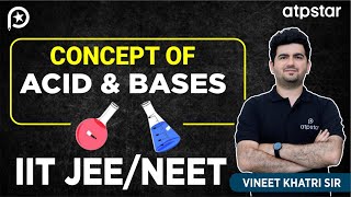 Acid & Base Ionic Equilibrium  | IIT JEE & NEET | Vineet Khatri Sir | ATP STAR Kota screenshot 2