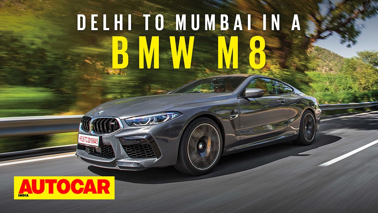Delhi to Mumbai in a 600hp BMW M8! | Road Trip Vlog | Autocar India ...