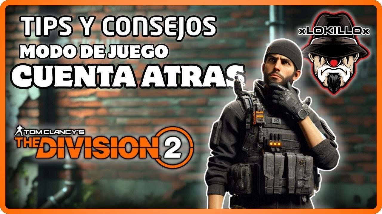 CUENTA ATRAS | Lo que debes de saber! | TIPS Y CONSEJOS |  The Division 2