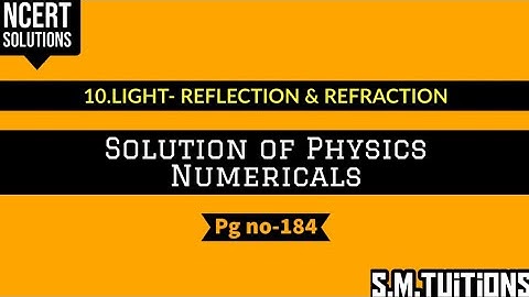NCERT SOLUTIONS CHAPTER-10 | Pg no-184 | Q.2 | LIGHT- REFLECTION & REFRACTION | CLASS 10 | PHYSICS