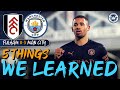 IS GABRIEL JESUS BETTER AS A WINGER? | 5 THINGS WE LEARNED | FULHAM 0-3 MAN CITY