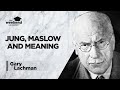 Jung, Maslow & The Mechanics of Meaning - Gary Lachman