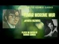 ✦ Timeless Assamese Classics ✦ TUMAR MOROME MUR ✦ JAYANTA HAZARIKA ✦ Rendition by Derrick Correia ✦