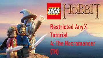 LEGO The Hobbit - Restricted Any% Speedrun Tutorial - The Necromancer