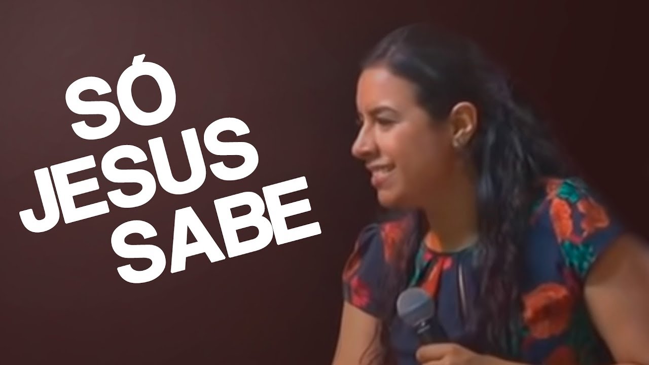 SÓ JESUS SABE O NÍVEL DA TUA DOR - Miss. Gabriela Lopes