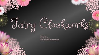 💖🧚‍♀️Fairy Clockworks✨🕰️poem created by Forever #original #poetry #music #foreverwhispers #poetry