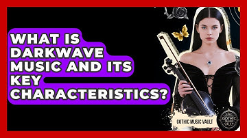 What Is Darkwave Music And Its Key Characteristics? - Goth Music Vault