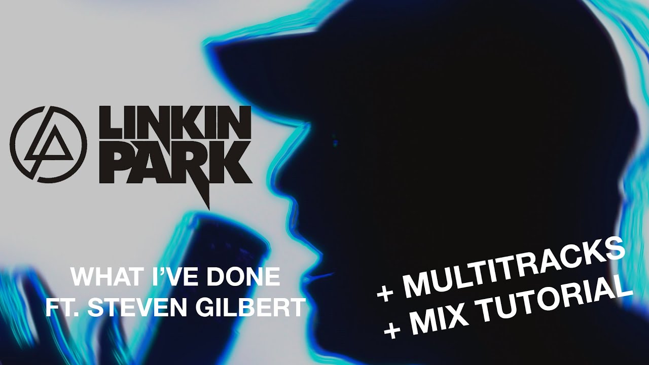 Watch Linkin Park - What I've Done (Chester Bennington Tribute) Ft. Steven Gilbert w/ Multitracks/Tutorial on YouTube Watch Linkin Park - What I've Done (Chester Bennington Tribute) Ft. Steven Gilbert w/ Multitracks/Tutorial on YouTube