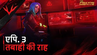 EP03: Trail of Destruction | Hindi | Project Crimson Mini-Series | Garena Free Fire MAX