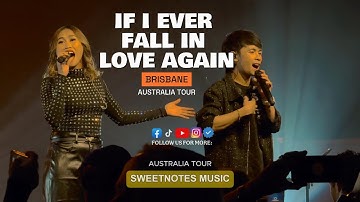 If I Ever Fall In Love Again - Sweetnotes Live @ Brisbane, Australia Tour