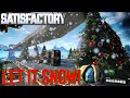 Satisfactory FICSMAS Holiday Event  Part 3 - Let it Snow!