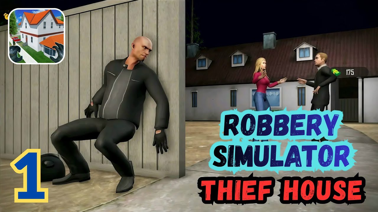 Robbery Simulator Thief House | Gameplay Part 1 | Sneak Steal And Escape | Android iOS Games |