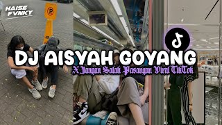 DJ AISYAH GOYANG X JANGAN SALAH PASANGAN CAMPURAN- Viral Fyp TikTok