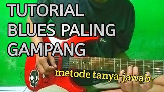 KONSEP/TUTORIAL BLUES PALING GAMPANG//metode tanya-jawab