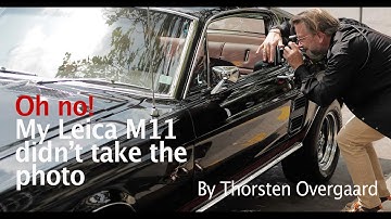 "Oh no! - My Leica M11 didn