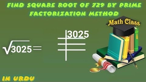 Find Square Root by Prime Factorization Method in Urdu, Square Root of 3025 (√3025)