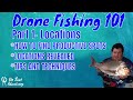 Drone Fishing 101 | HOW TO find the perfect spot.