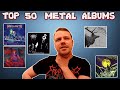 My Top 50 Metal Albums Of All Time
