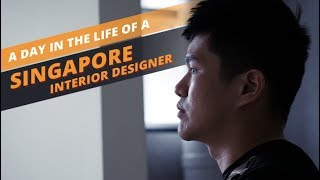 A DAY IN THE LIFE OF AN INTERIOR DESIGNER IN SG