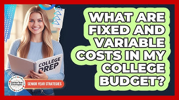 What Are Fixed And Variable Costs In My College Budget?