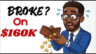 Earning Six Figures And Still Broke? Here's WHY(I will explain)