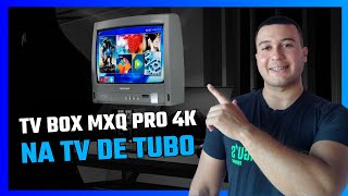 Instalando e Configurando sua TV Box MXQ Pro 4K 5G na tv de tubo