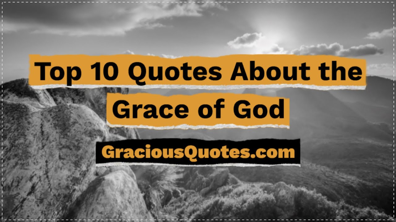Top 101 Quotes About the Grace of God (MERCY)