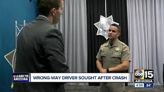 Wrong way driver sought after crash Arizona Wrong Way Driver Causes Crash Dps Says