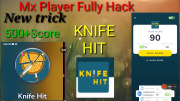Knife Hit Game unlimited trik || MX Player knife hit game || hack trik |...