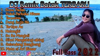 DJ REMIX BATAK TERBARU paling di cari, Cocok diperjalanan // VIRAL + FULL BASS