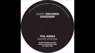 Phil Weeks - Super System (Joy Mix) - Saved Records