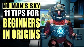 11 TIPS FOR BEGINNER PLAYERS IN ORIGINS  -  No Man’s Sky Beyond Tips