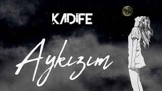 Video thumbnail of "Kadife - Aykızım (Akustik)"