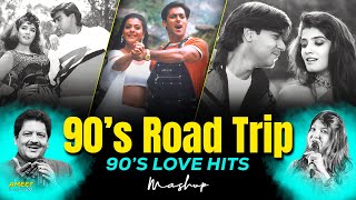 90's Road Trip Love Mashup | AMEET Mashup 2.0 | 90's Love Songs | 90's Road Trip Songs |Best of 90's