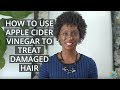 How to Use Apple Cider Vinegar to Treat Damaged Hair | Vitarock