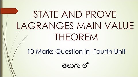 State and Prove Lagranges main value theorem (in telugu) | Degree 4th sem Maths 4th Unit
