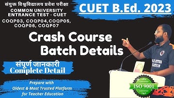 CUET B.Ed. 2023 || DU B.Ed || BHU BEd Crash Course Batch Preparation Classes Details || BEd Syllabus