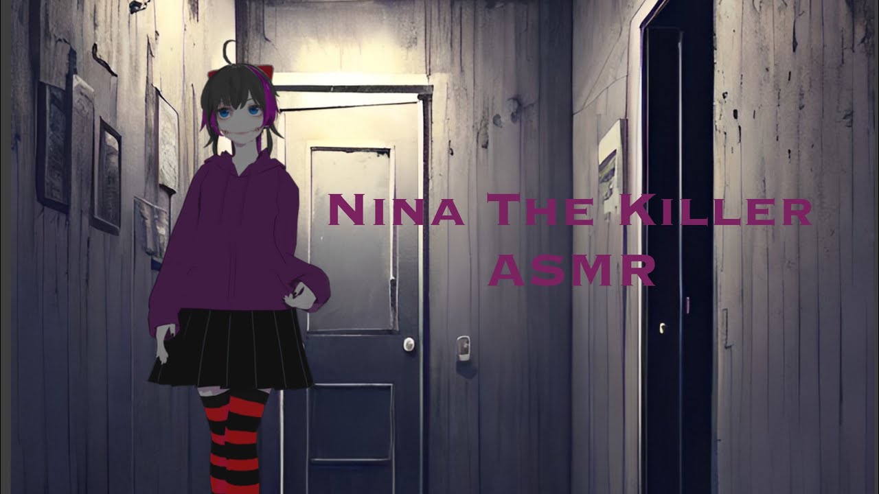 Nina The Killer X Listener ASMR| F4F| Creepypasta ASMR