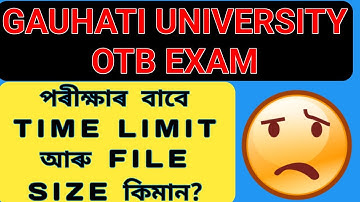 Gauhati University Important Guidelines for Online open Book Exam| File Size Limit| Time Limit