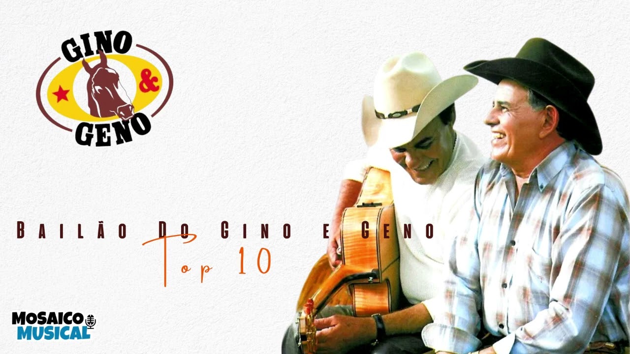 🎧║BAILÃO DO GINO E GENO - Top 10 [CD Completo] #MosaicoMusical
