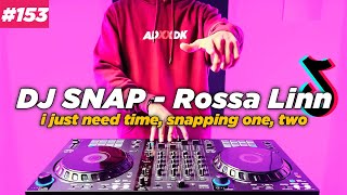 DJ SNAP I JUST NEED TIME SNAPPING ONE TWO TIKTOK REMIX FULL BASS